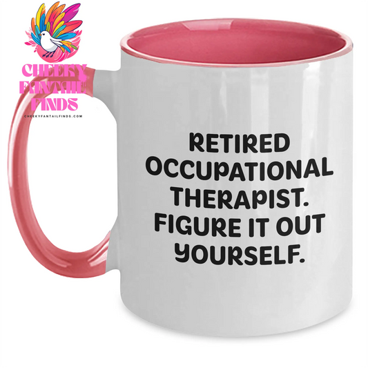Occupational Therapist Gifts from Men, Funny Two Tone Coffee Mug for Retired Occupational Therapist, Figure It Out Yourself, Father's Day Unique Gifts - Main