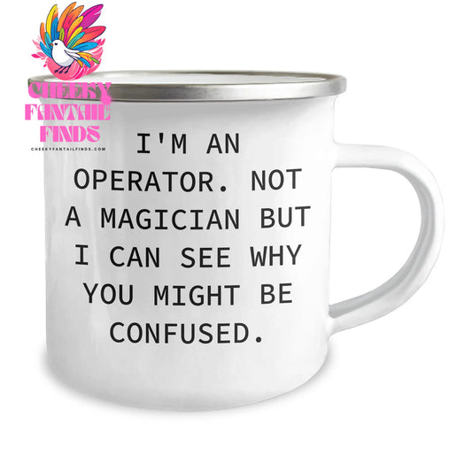 Operator Gifts, Funny Camping Mug, 'I'm An Operator' Quote, Father's Day Unique Gifts from Men to Operator - Image 2