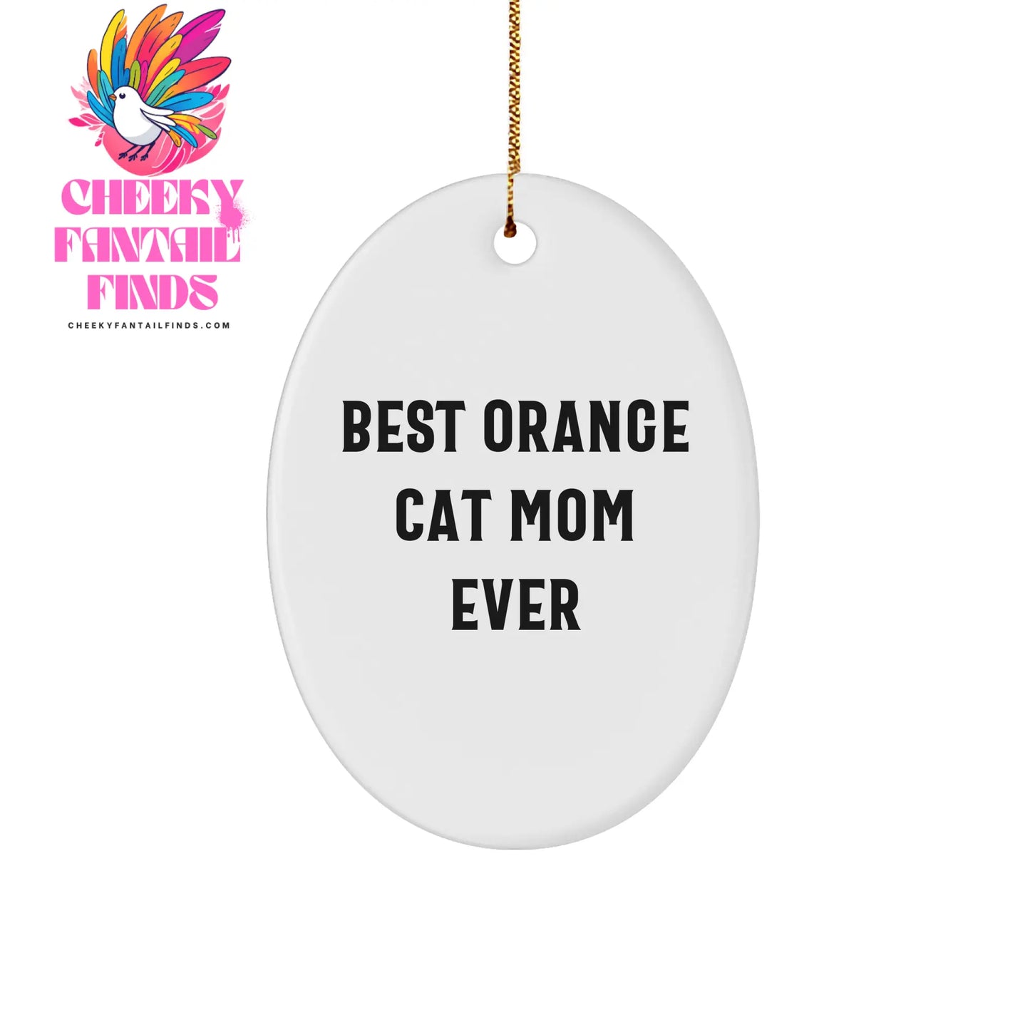 Orange Cat Mom Christmas Unique Gifts - Best Cat Mom Ever Gifts - Funny Orange Cat Christmas Unique Gifts for Women, Oval Ornament, White Sturdy MDF, 3"x3" - Image 1
