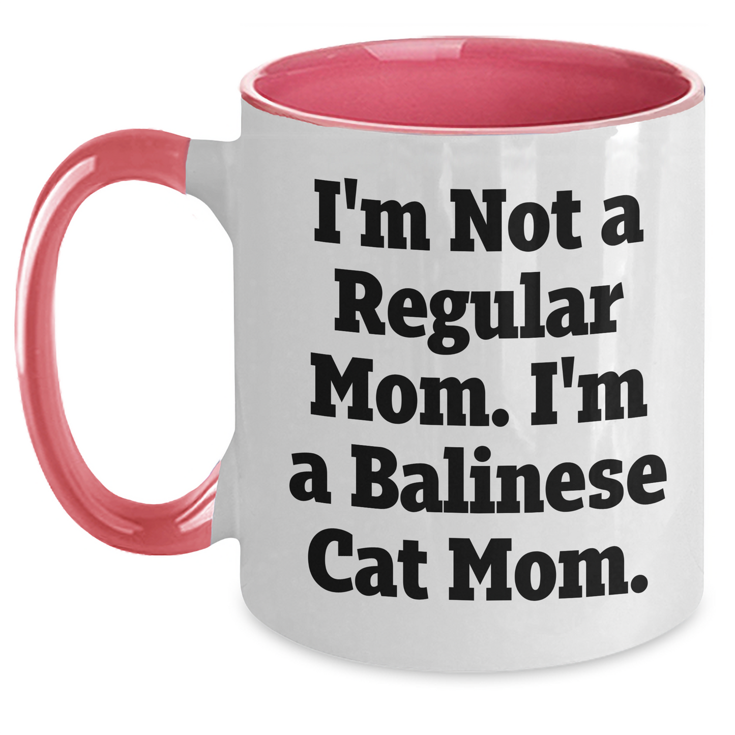Funny Balinese Cat Mom Gifts, I'm Not A Regular Mom. I'm A Balinese Cat Mom. Two Tone Coffee Mug for Dad, Men, or Friends on Father's Day - Gifts from Mom, Balinese Cat Lover - Main