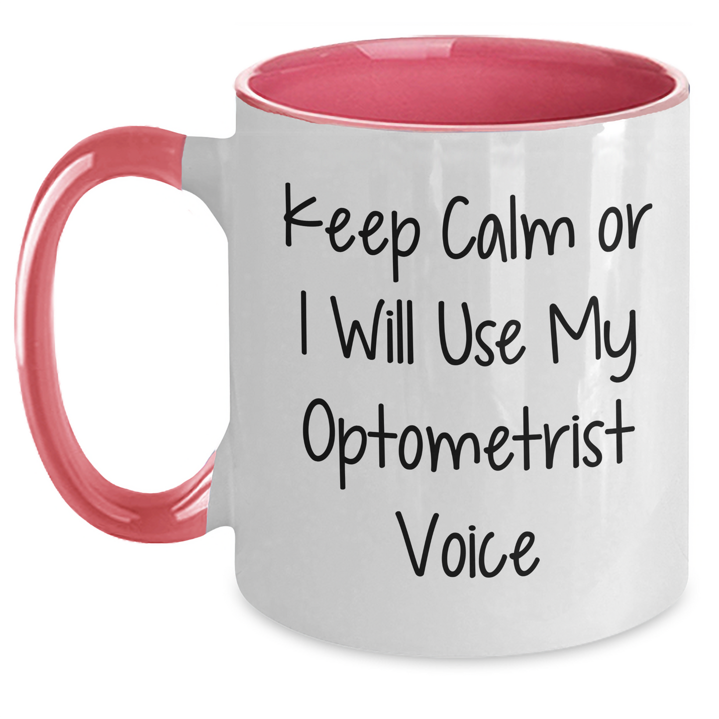Optometrist Humor Gifts from Friends and Family, Keep Calm Or I Will Use My Optometrist Voice, Two Tone Coffee Mug for Graduation - Main