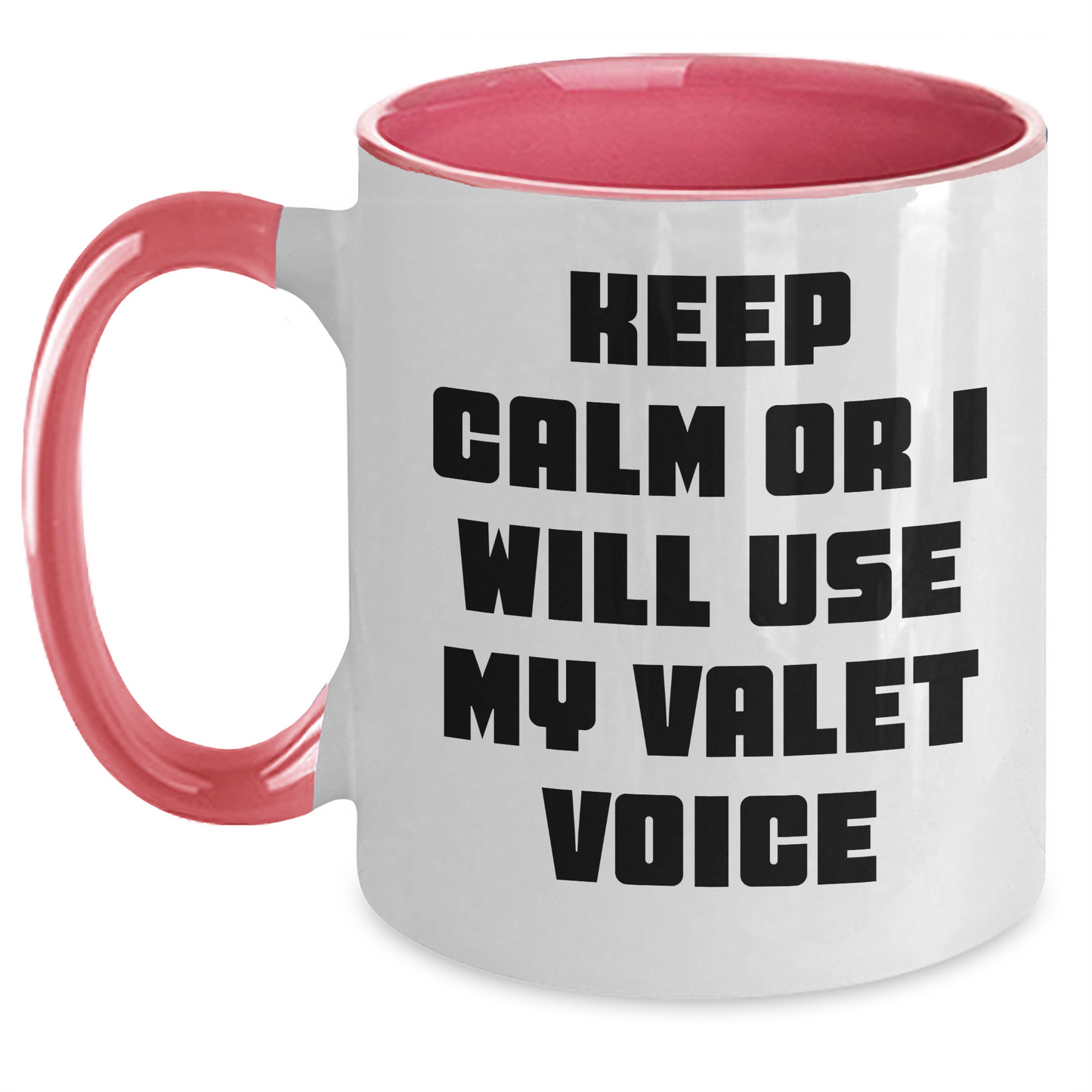 Funny Valet Gifts from Friends for Father's Day - Keep Calm Or I Will Use My Valet Voice Two Tone Coffee Mug, Valet Humor, Unique Gifts for Valet Lovers, Men and Women - Main