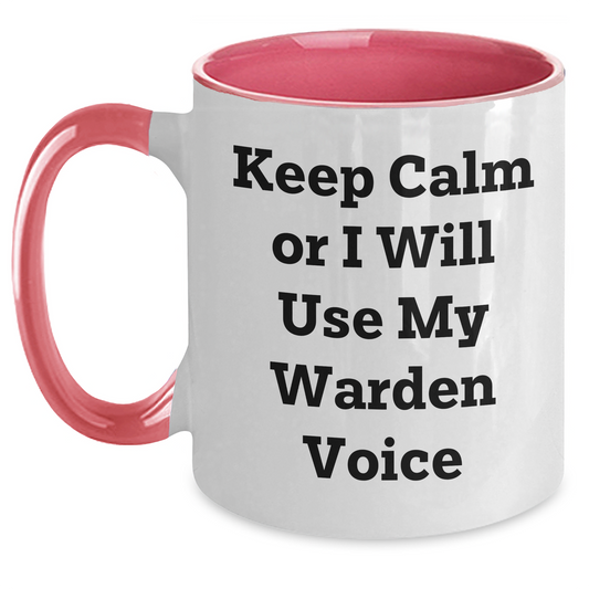 Warden Humor Two Tone Coffee Mug, Funny Gift from Men for Warden on Father's Day, Keep Calm Or I Will Use My Warden Voice - Main
