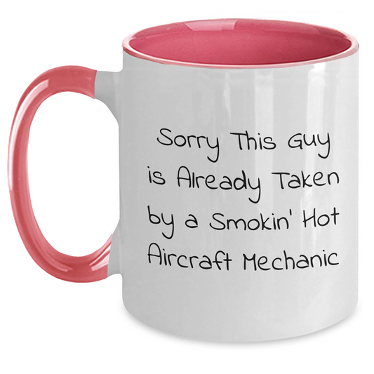 Funny Aircraft Mechanic Gifts, Sorry This Guy Is Already Taken By A Smokin' Hot Aircraft Mechanic Two Tone Coffee Mug, Father's Day Unique Gifts from Men to Aircraft Mechanic Friends - Main