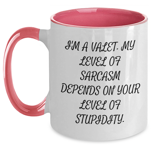 Funny Valet Gifts for Men - I'm A Valet. My Level Of Sarcasm Depends On Your Level Of Stupidity. Two Tone Coffee Mug, Gifts from Friends, Gifts for Valet - Main