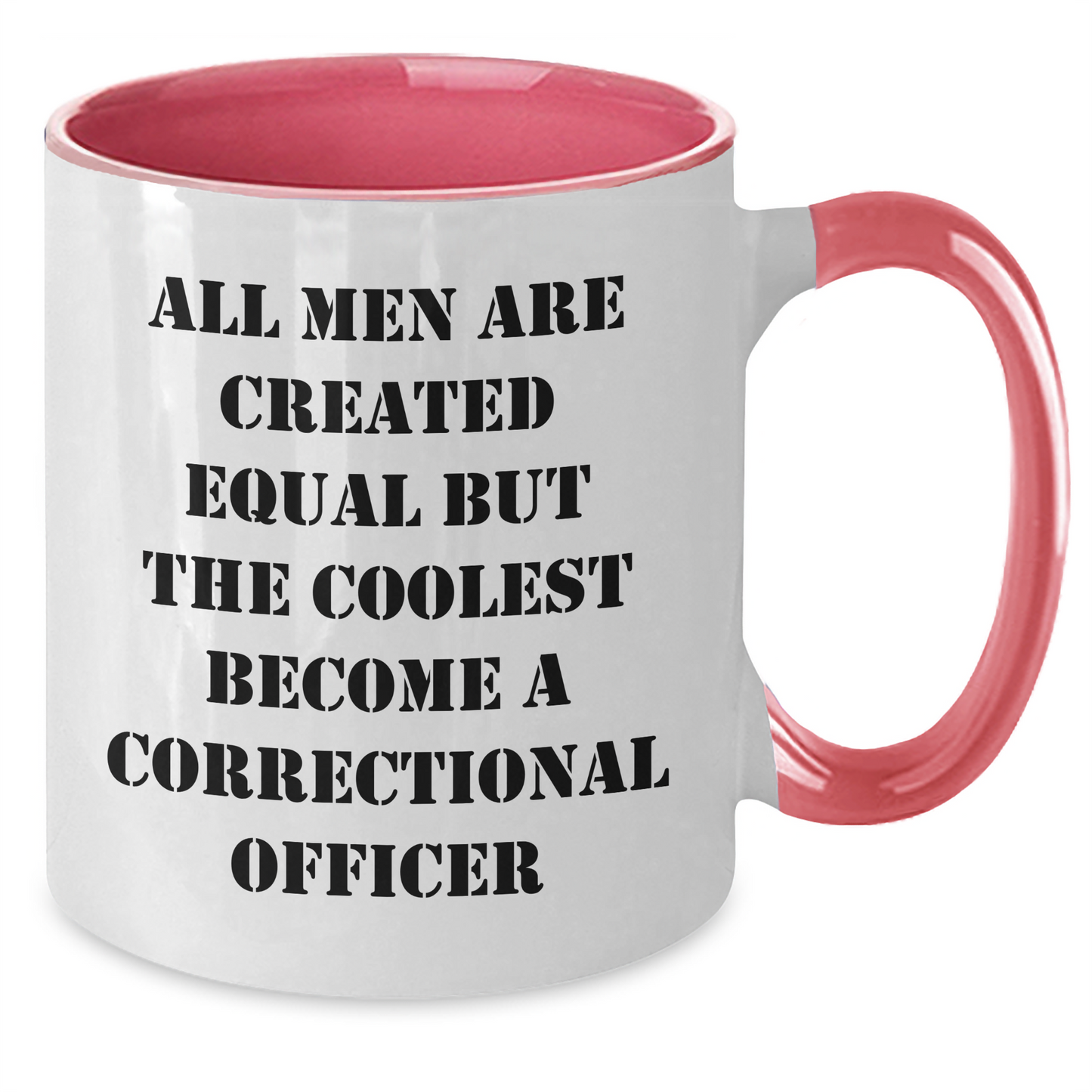 Funny Correctional Officer Gifts - All Men Are Created Equal But The Coolest Become A Correctional Officer, Unique Two Tone Coffee Mug for Father's Day - Additional