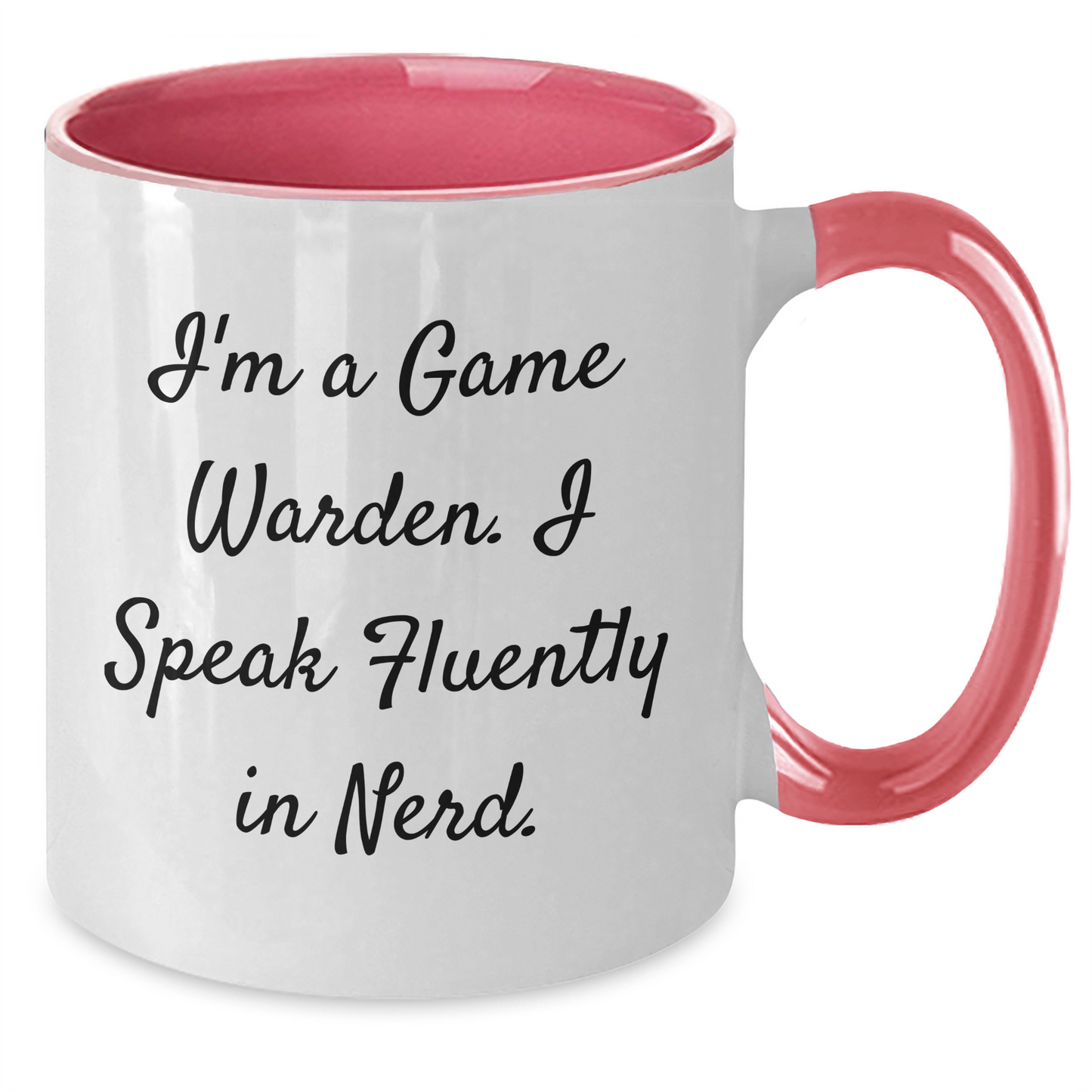 Funny Game Warden Gifts for Men - I'm A Game Warden. I Speak Fluently In genius. - Two Tone Coffee Mug, Father's Day Unique Gifts from Men - Additional