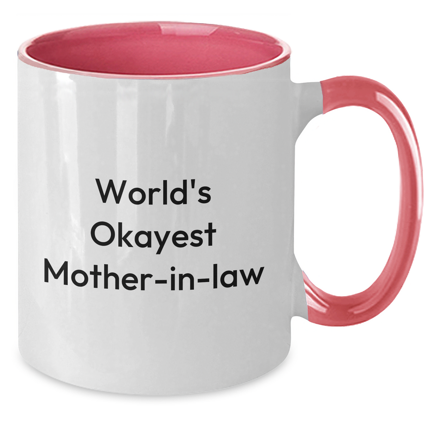 Funny Mom-in-law Gifts from Women for Graduation Unique Two Tone Coffee Mugs - World's Okayest Mom-in-law - Additional
