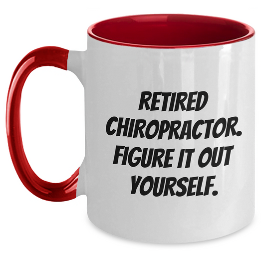 Funny Chiropractor Gifts from Men - Two Tone Coffee Mug for Retired Chiropractor Figure It Out Yourself, Father's Day Unique Gifts for Chiropractors - Main