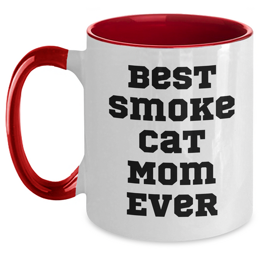 Funny Smoke Cat Mom Ever Gifts for Father's Day - Two Tone Smoke Cat Mom Coffee Mug - Inspirational Gifts for Smoke Cat Moms from Daughter or Son - Main