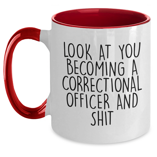 Funny Correctional Officer Gifts, Unique Two Tone Coffee Mug for Dad, 'Look At You Becoming A Correctional Officer And Shit', Gifts from Family to Men - Main