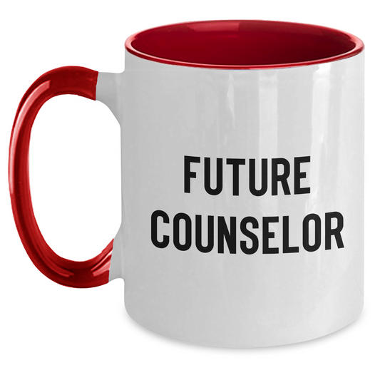 Funny Counselor Gifts from Friends for Future Counselor Graduation - Two Tone Coffee Mug - Main