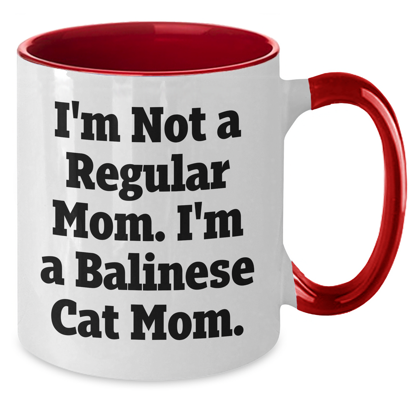 Funny Balinese Cat Mom Gifts, I'm Not A Regular Mom. I'm A Balinese Cat Mom. Two Tone Coffee Mug for Dad, Men, or Friends on Father's Day - Gifts from Mom, Balinese Cat Lover - Additional