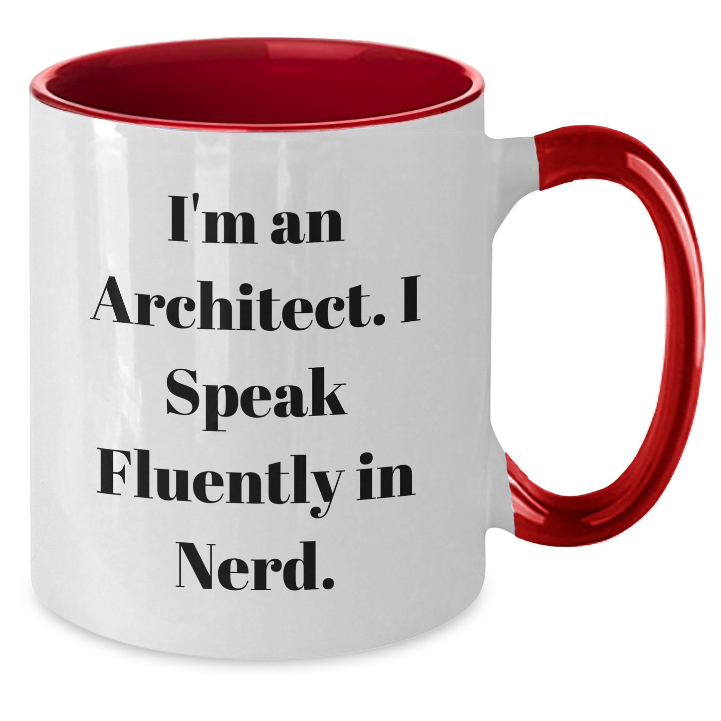 Funny Architect Gifts from Friends, Unique Two Tone Coffee Mug for Father's Day, I'm An Architect. I Speak Fluently In genius. - Additional