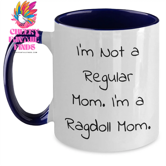 Ragdoll Cat Mom Funny Mug Gifts for Him from Mom on Father's Day, I'm Not A Regular Mom. I'm A Ragdoll Mom. - Main
