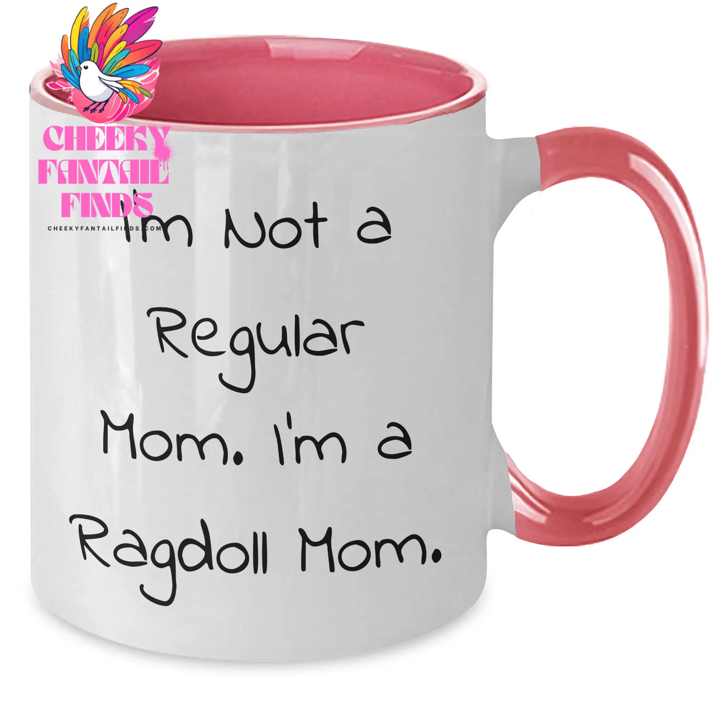 Ragdoll Cat Mom Funny Mug Gifts for Him from Mom on Father's Day, I'm Not A Regular Mom. I'm A Ragdoll Mom. - Additional