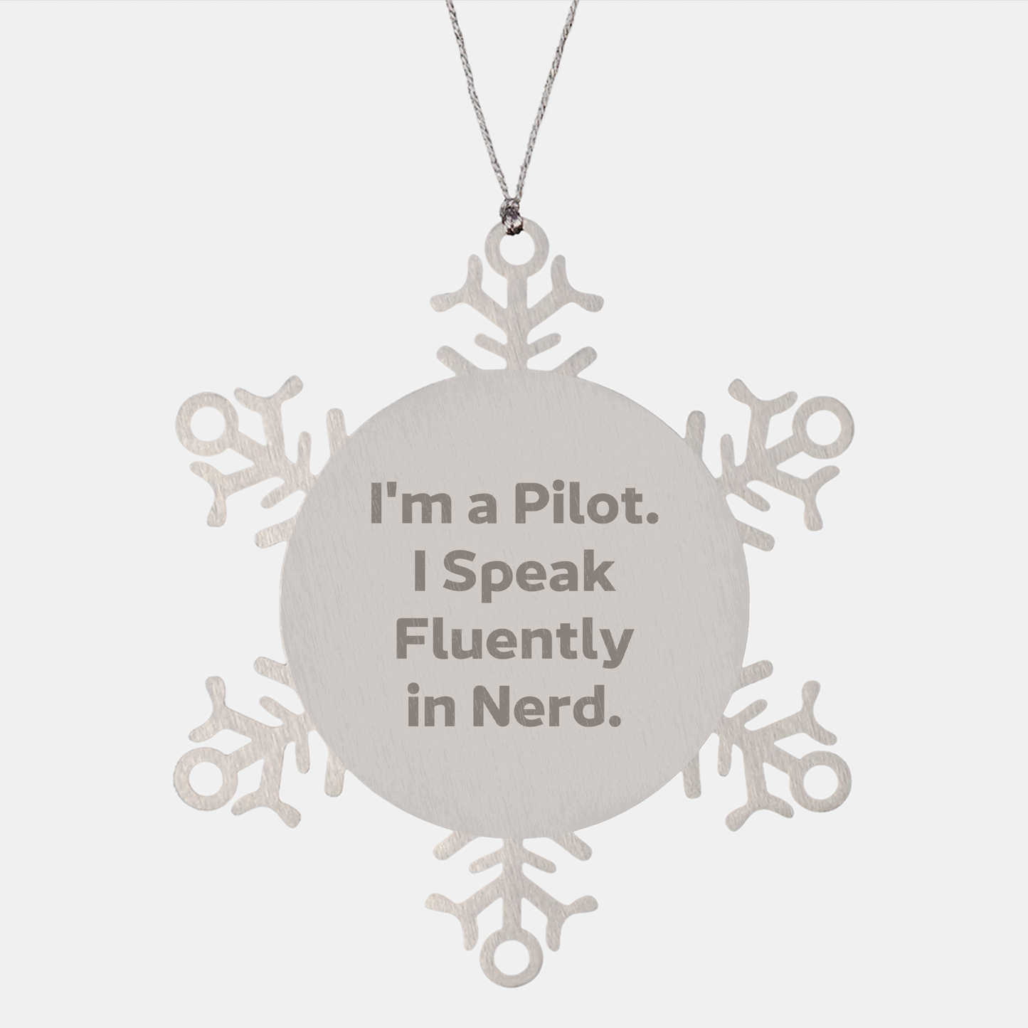 Funny Pilot Gifts - I'm A Pilot. I Speak Fluently In genius. Snowflake Ornament for Men, Women, Coworkers, Family, and Friends - Christmas Unique Presents - Image 1