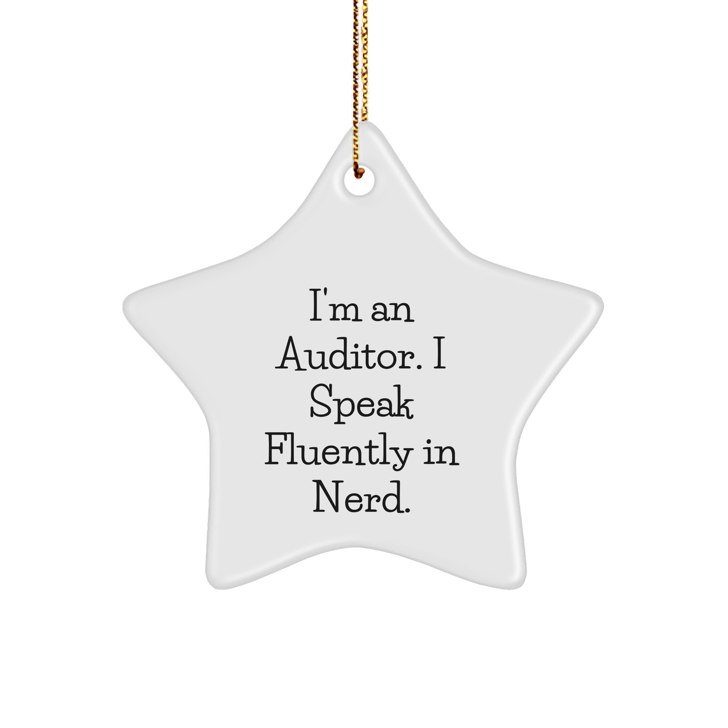 Auditor Gifts from Friends - 'I'm An Auditor. I Speak Fluently In genius.' Christmas Star Ornament, Gifts for Auditor - Image 1