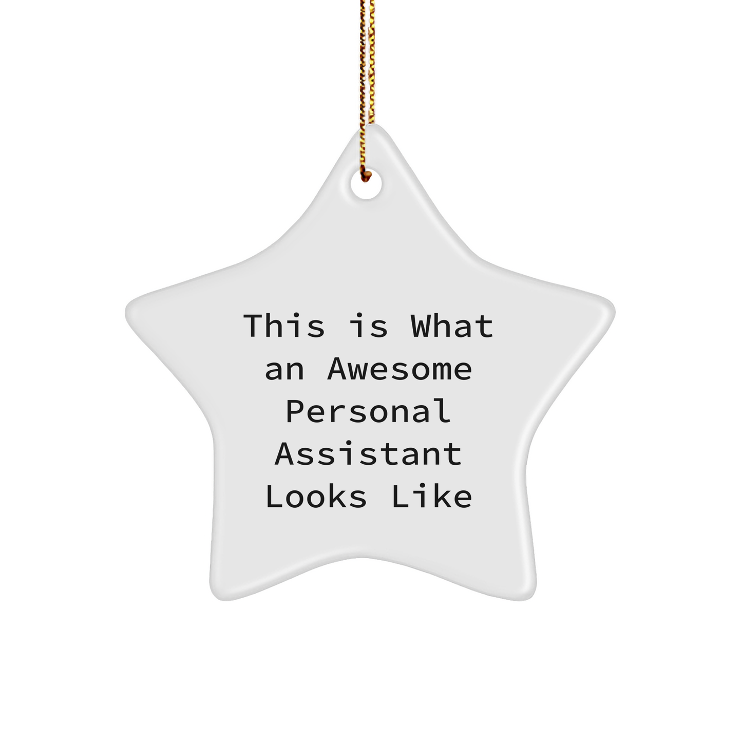 Funny Personal Assistant Gifts from Friends for Christmas - 'This Is What An Awesome Star Ornament Looks Like' - Unique Star Shaped Decor - Image 1