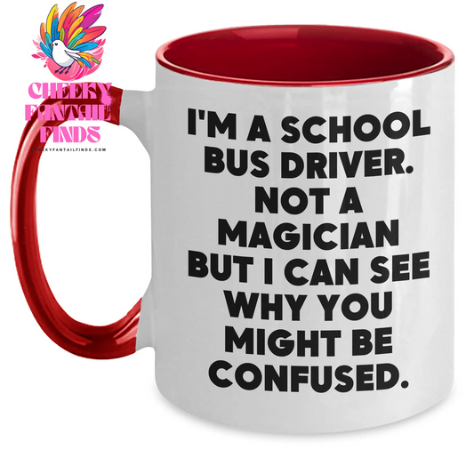 School Bus Driver Humor Gifts, Funny Mugs for Dad, I'm Not a Magician but... Two Tone Coffee Mug, Father's Day Unique Gifts from Family - Main