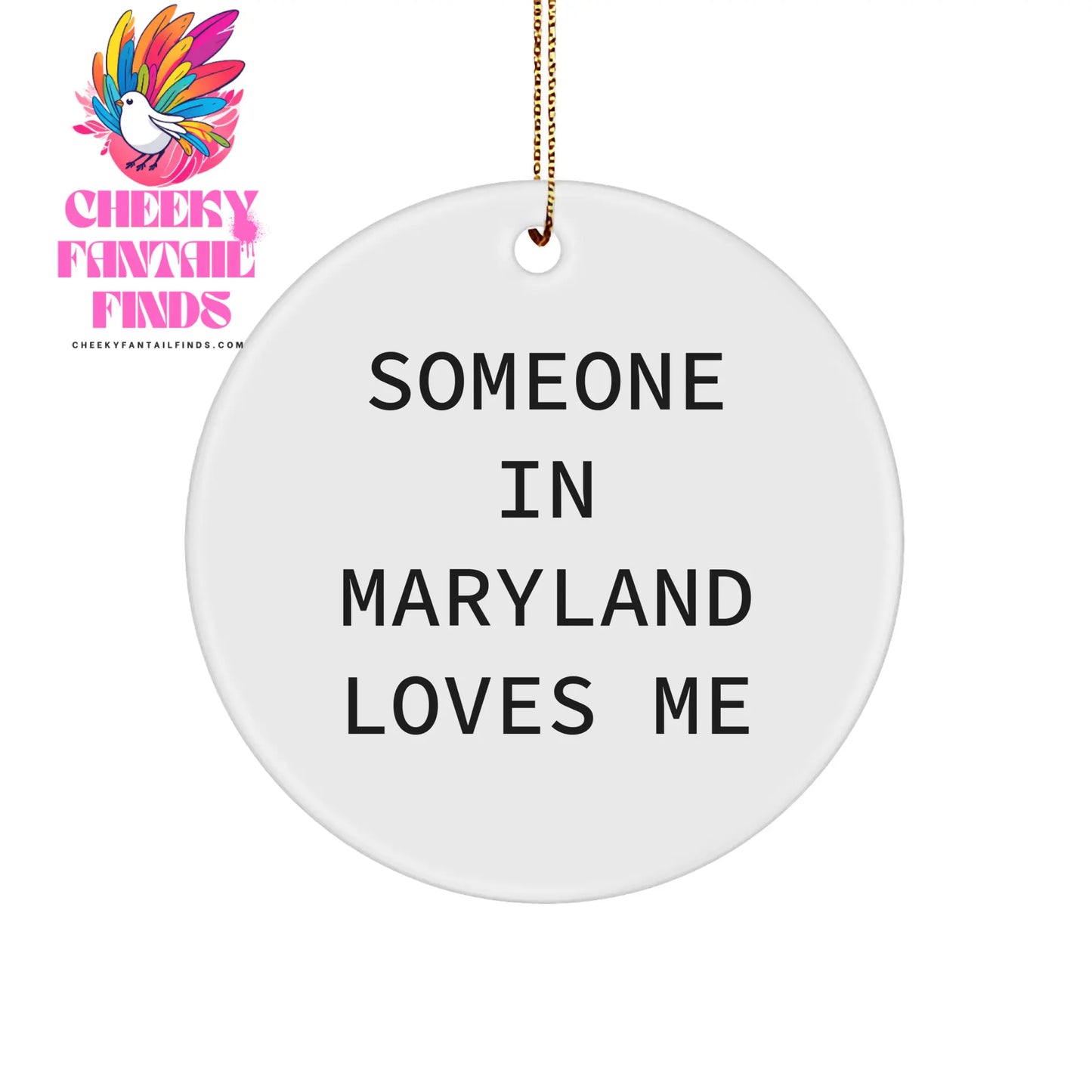 Someone In Maryland Loves Me Maryland Circle Ornament, Funny Circle Ornament Gift from Someone in Maryland, Gifts for Maryland, Christmas Unique Gifts from You - Image 1