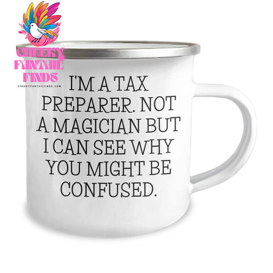 Tax Preparer Gifts from Friends for Dad's Unique Camping Mug, 'I'm A Tax Preparer. Not A Magician...' - Image 2