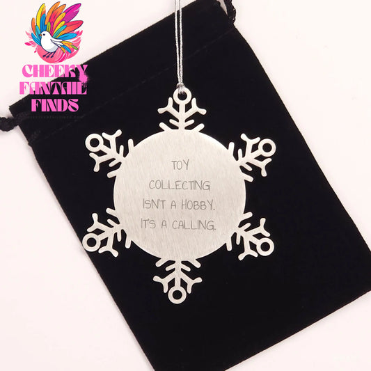 Toy Collecting Isn't A Hobby, It's A Calling - Snowflake Ornament for Christmas Unique Gifts from Friends to Family - Image 2