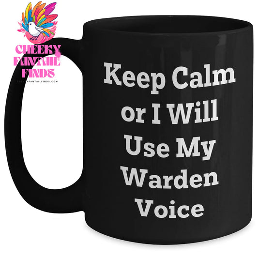 Warden Gifts Keep Calm Black Coffee Mug for Dad, Funny Quote from Friends, Unique Father's Day Unique Gifts - Main