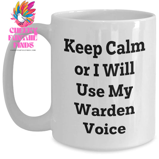 Warden Gifts - Keep Calm Or I Will Use My Warden Voice White Coffee Mug, Funny Father's Day Unique Gifts from Men to Warden - Main