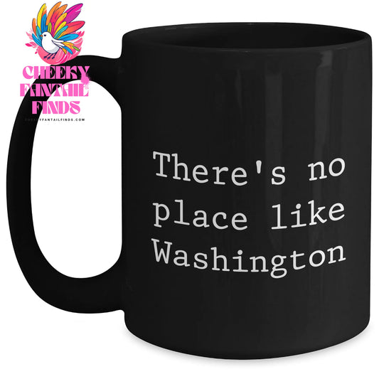 Washington Enthusiasts' Favorite Funny Quote Black Coffee Mugs, Gifts from Friends, Family, or Coworkers for Washington Dads on Father's Day, Unique Washington Black Coffee Mug - Main