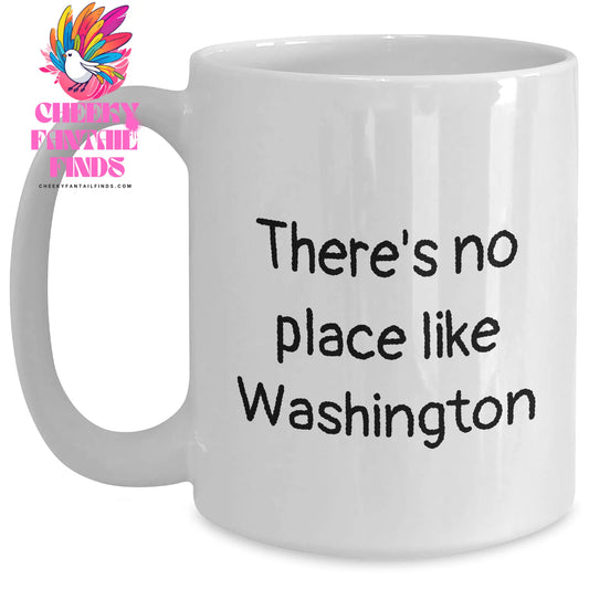 Washington Quotes Funny Gifts from Men to Friends on Father's Day Unique White Coffee Mug - Main