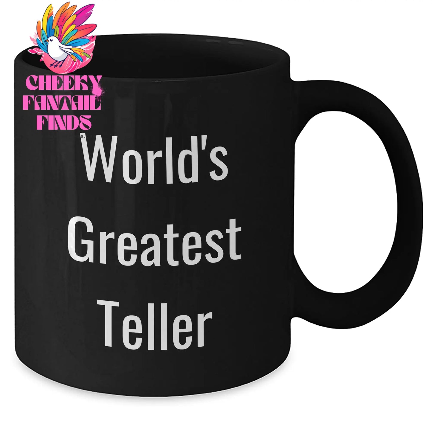 World's Greatest Teller Funny Quote Gifts for Men from Friends, Perfect Black Coffee Mug for Father's Day - Additional