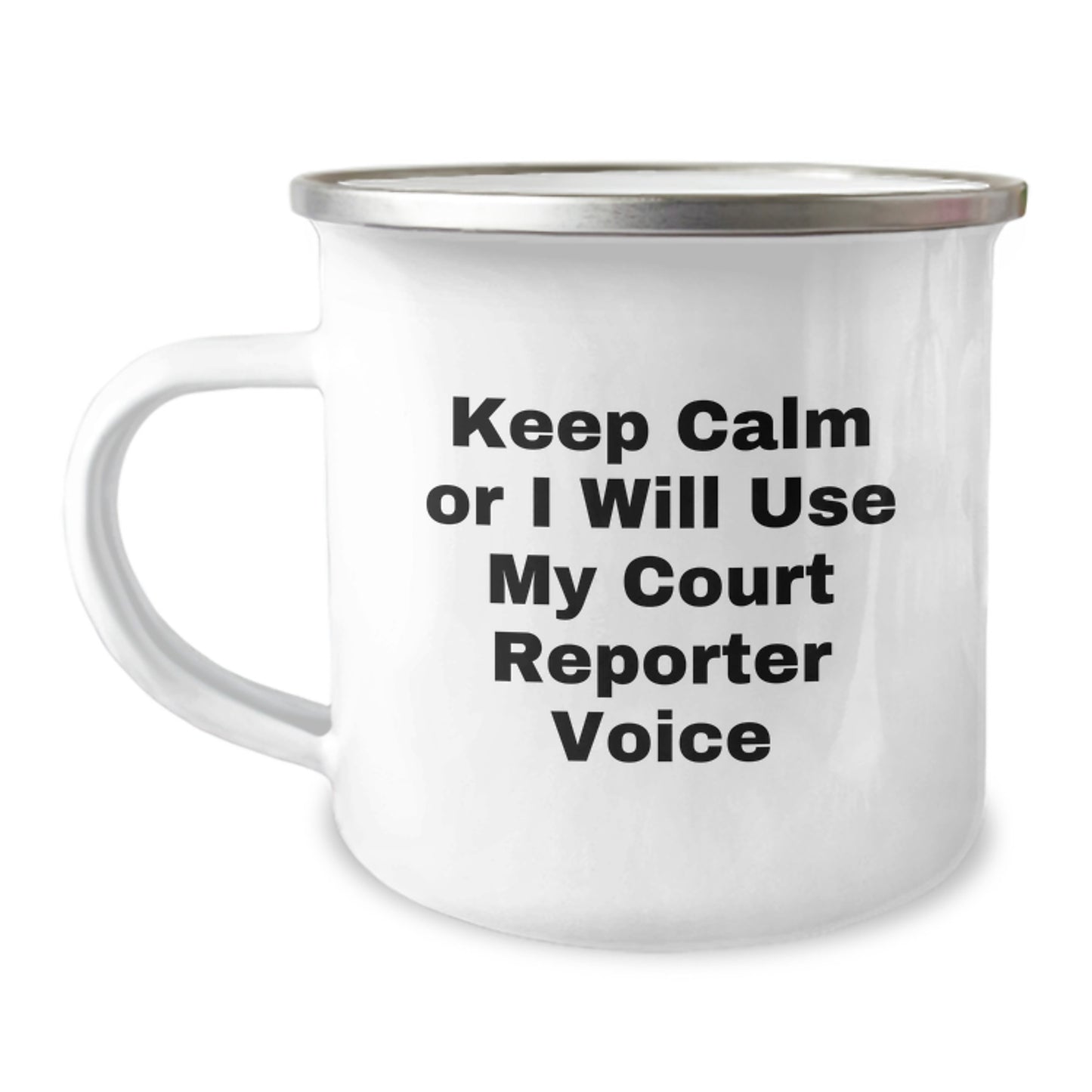 Funny Court Reporter Gifts from Friends for Court Reporters, Unique Camping Mug for Graduation, 'Keep Calm Or I Will Use My Court Reporter Voice' Quote, 12 oz Stainless Steel with Enamel Finish - Image 1