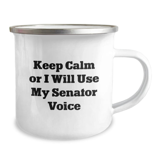 Senator Gifts Funny Keep Calm Or I Will Use My Senator Voice Camping Mug for Men or Women Friends Family, Unique Graduation Gifts from Senator Enthusiasts - Image 2