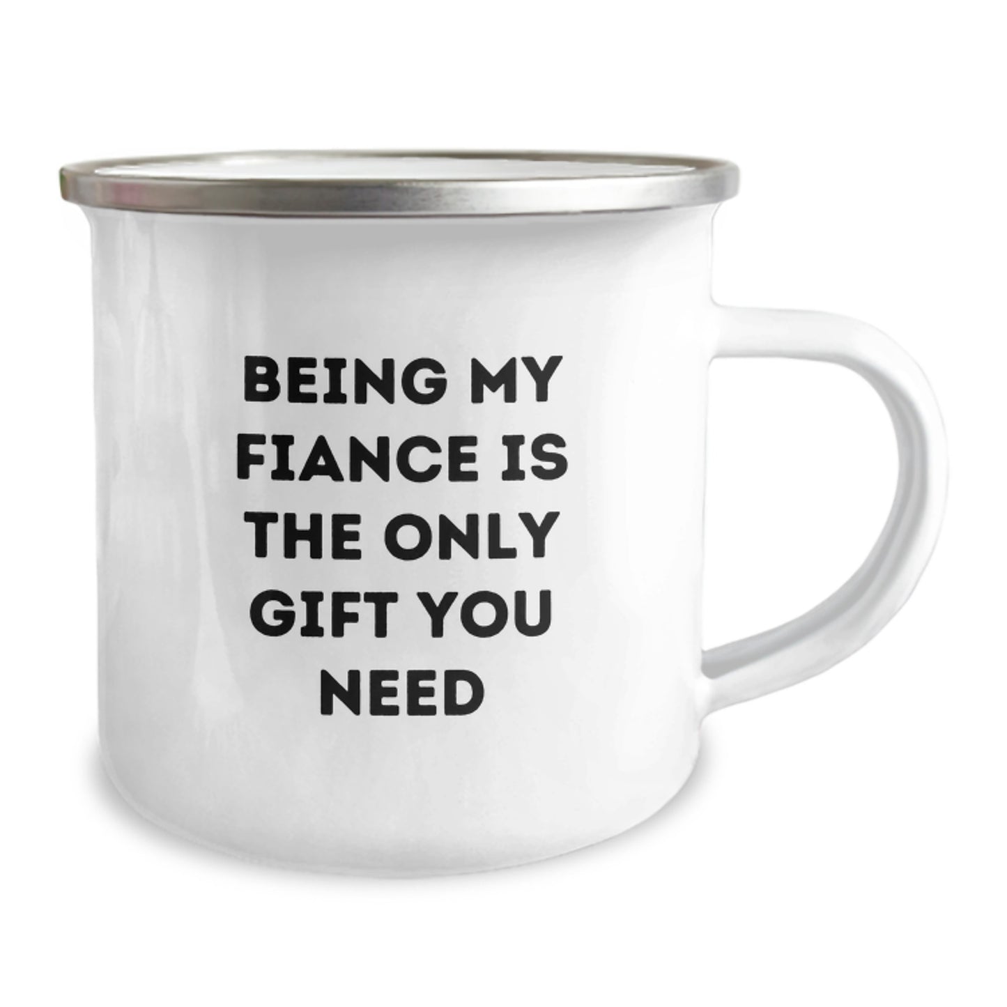 Funny Fiance Gifts for Her, Camping Mug for Graduation, 'Being My Fiance Is The Only Gift You Need' Quote, Gifts from Family to Fiance - Image 2