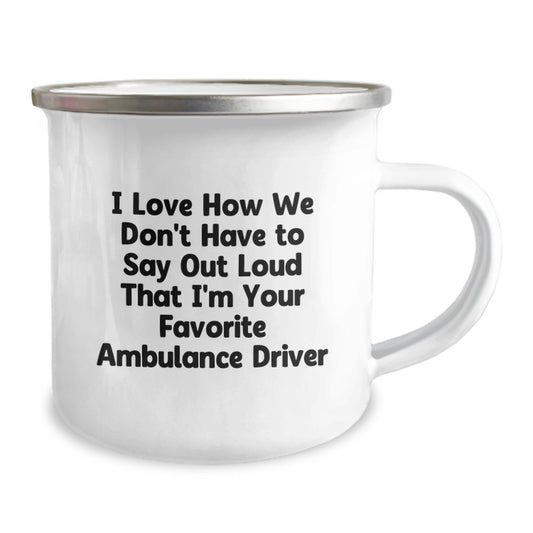Gifts from Friends for Ambulance Driver - Funny Quote Camping Mug for Graduation, Ambulance Driver Gifts, and More - Image 2