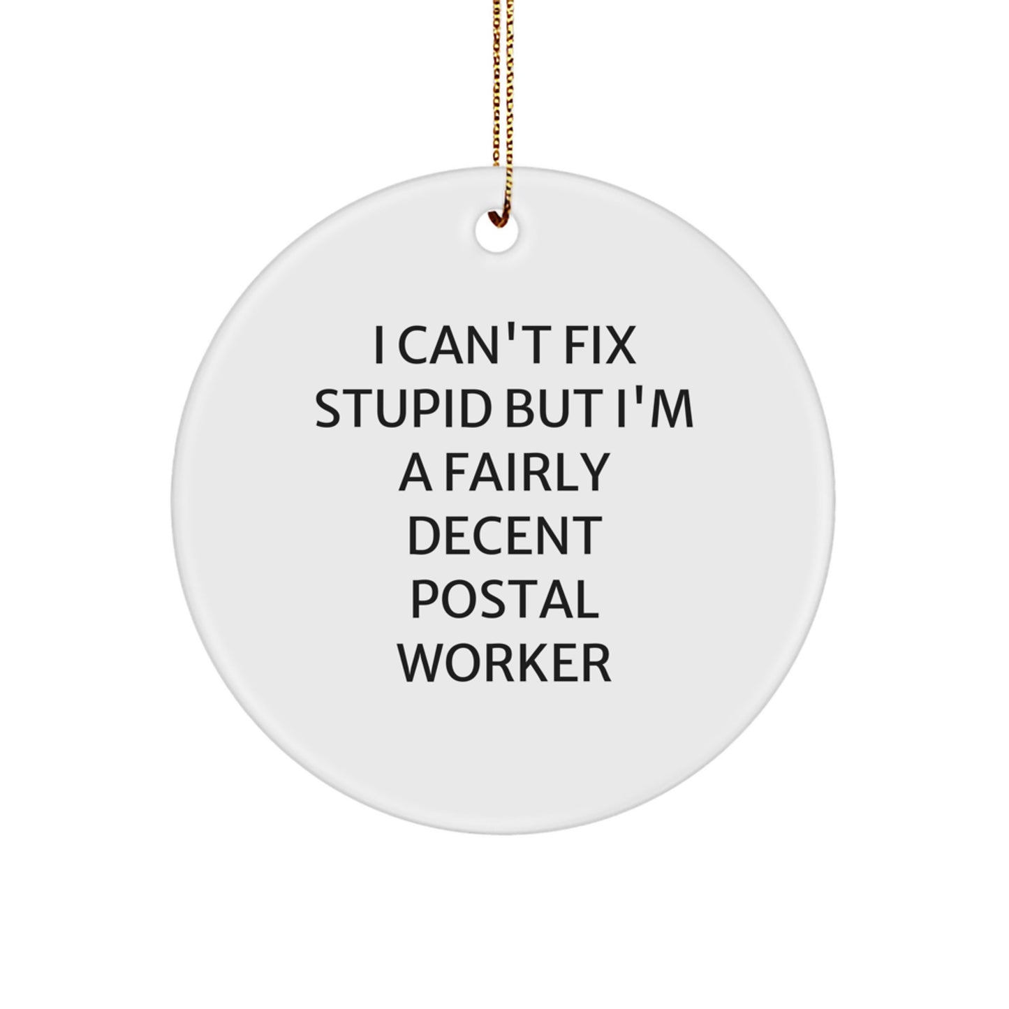 Funny Postal Worker Gifts, Circular Ornament with Inspirational Quote, Gifts from Men to Postal Worker Friends, Unique Christmas Memorable Presents - Image 1