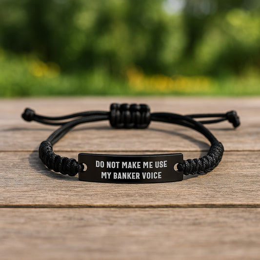 Funny Banker Gifts for Him or Her, 'Do Not Make Me Use My Banker Voice' Rope Bracelet, Adjustable Black Leather Cord, Ideal Gifts from Men to Women, Coworkers, or Family for Graduation - Image 2