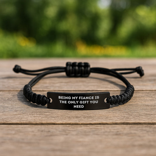 Funny Fiance Gifts, Being My Fiance Is The Only Gift You Need, Adjustable Rope Bracelet, Graduation Unique Gifts from Men, Gifts for Fiance - Image 2