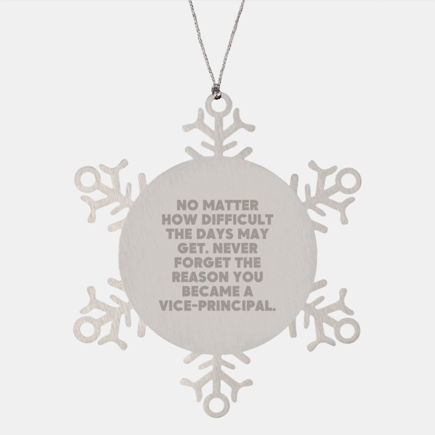 Vice-Principal Snowflake Ornament, Inspirational Quote, Premium Stainless Steel, Gifts from Friends for Christmas - Image 1