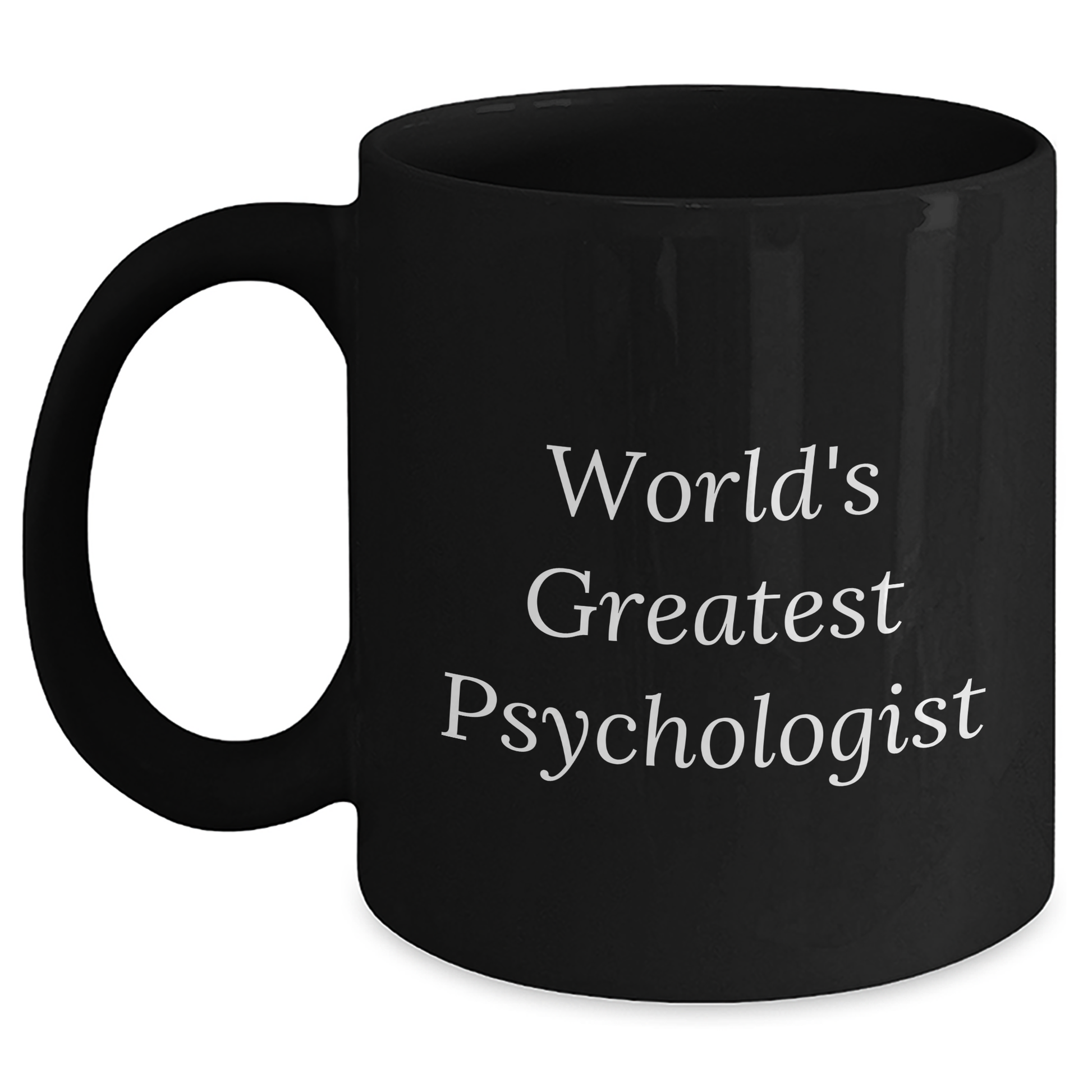 World's Greatest Psychologist Funny Gift for Dad's Office - Black Coffee Mug for Father's Day - Main