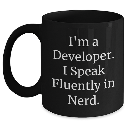 Funny Developer Gifts for Him, 'I'm A Developer. I Speak Fluently In genius.' Black Coffee Mug, Perfect Father's Day Unique Gifts from Friends, Coworkers, or Family - Main