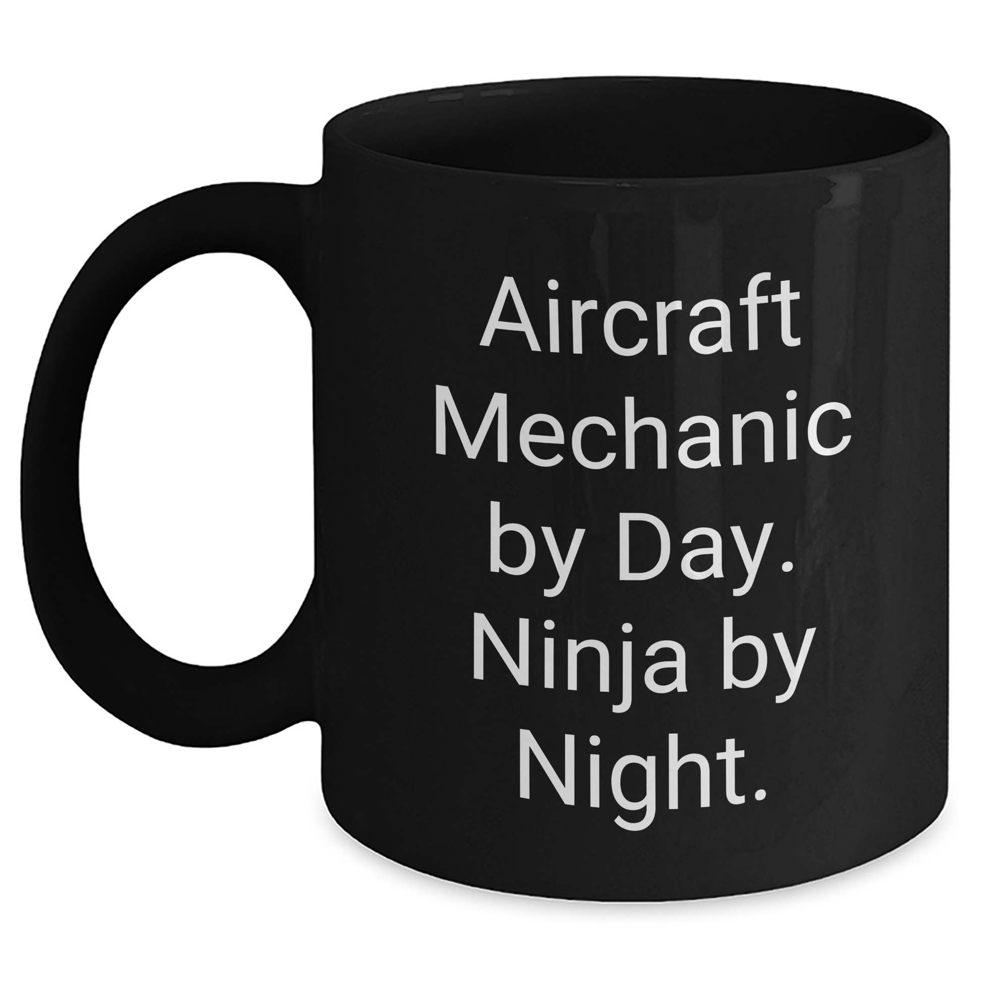 Aircraft Mechanic Humor Gifts for Men - 'Aircraft Mechanic By Day. Ninja By Night.' Funny Black Coffee Mug, Perfect Father's Day Unique Gifts from Men to Aircraft Mechanic Friends and Family - Main