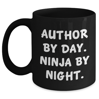 Author Gifts: Funny Quote Black Coffee Mug for Father's Day, Gifts from Men to Author, 11oz or 15oz, Microwave and Dishwasher Safe - Main