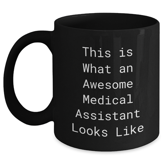 Funny Medical Assistant Gifts from Friends to Medical Assistants, Black Coffee Mug for Father's Day - Main