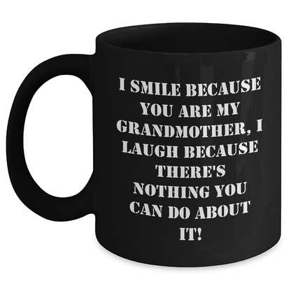 Funny Grandmother Gifts - I Smile Because You Are My Grandmother, Black Coffee Mug for Father's Day - Main