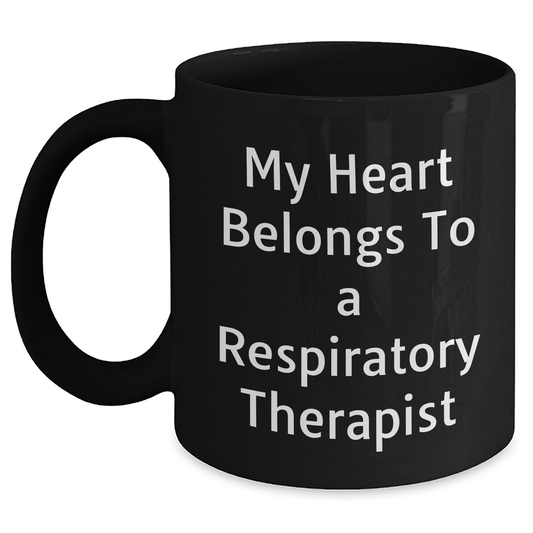 Funny Respiratory Therapist Gifts for Her, Inspirational Quote 'My Heart Belongs To A Respiratory Therapist', Black Coffee Mug from Women to Graduation - Main