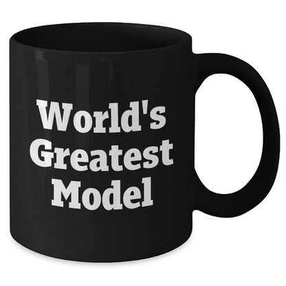 Funny World's Greatest Model Gifts from Men to Model Fans on Father's Day, Unique Black Coffee Mug - Additional