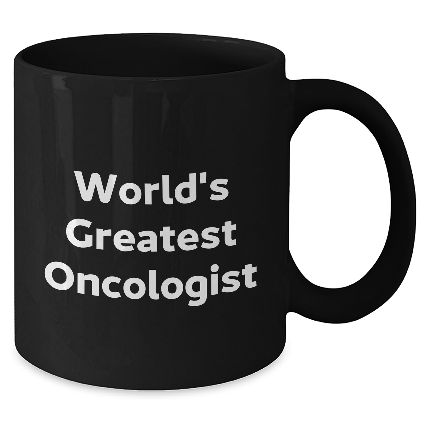 World's Greatest Oncologist Funny Quote Black Coffee Mug for Graduation Unique Gifts from Family to Oncologist - Additional