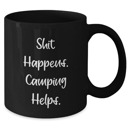 Funny Camping Gifts for Men, 'Shit Happens. Camping Helps.' Black Coffee Mug, Gifts from Dad, Unique Father's Day Unique Gifts - Additional
